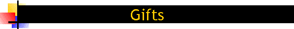 Gifts